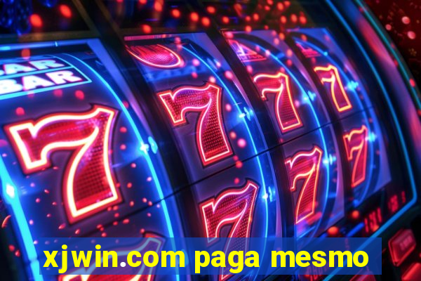 xjwin.com paga mesmo